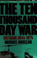 The ten thousand day war : Vietnam, 1945-1975 /