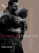 Screen epiphanies : film-makers on the films that inspired them /