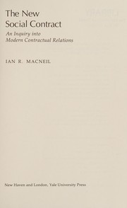 The new social contract : an inquiry into modern contractual relations /