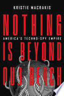 Nothing is beyond our reach : America's techno-spy empire /