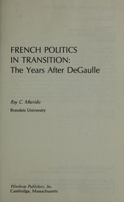 French politics in transition : the years after DeGaulle /