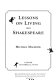 Lessons on living from Shakespeare /