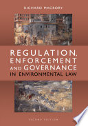 Regulation, enforcement and governance in environmental law /