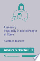 Assessing physically disabled people at home /