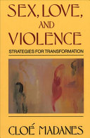 Sex, love, and violence : strategies for transformation /