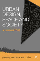 Urban design, space and society /