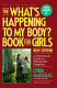 The what's happening to my body? book for girls : a growing up guide for parents and daughters /