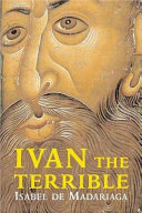 Ivan the Terrible : first tsar of Russia /