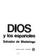 Dios y los espanoles /