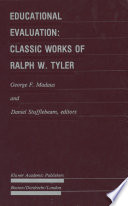 Educational Evaluation: Classic Works of Ralph W. Tyler /