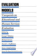 Evaluation Models : Viewpoints on Educational and Human Services Evaluation /