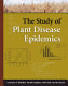The study of plant disease epidemics /