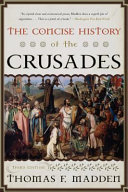 The concise history of the Crusades /