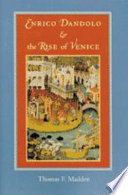 Enrico Dandolo & the rise of Venice /