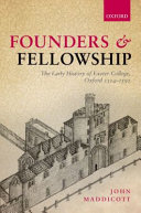 Founders and fellowship : the early history of Exeter College, Oxford, 1314-1592 /