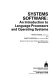 Systems software : an introduction to language processors and operating systems /
