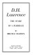 D.H. Lawrence, the story of a marriage /