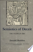Semiotics of deceit : the Pathelin era /