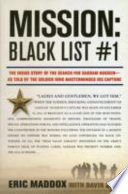 Mission : black list #1 : the inside story of the search for Saddam Hussein, as told by the soldier who masterminded his capture /