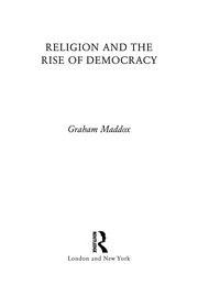 Religion and the rise of democracy /