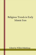 Religious trends in early Islamic Iran /