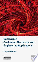 Generalized continuum mechanics and engineering applications /