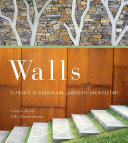 Walls : elements of garden and landscape architecture /