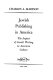 Jewish publishing in America : the impact of Jewish writing on American culture /