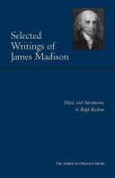 Selected writings of James Madison /