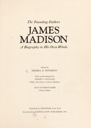 James Madison : a biography in his own words /