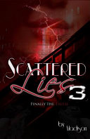Scattered Lies III : finally, the truth /