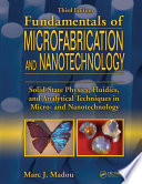 Fundamentals of Microfabrication and Nanotechnology, Three-Volume Set /
