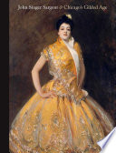 John Singer Sargent & Chicago's Gilded Age /