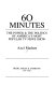 60 minutes : the power & the politics of America's most popular TV news show /