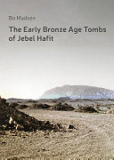 The Early Bronze Age tombs of Jebel Hafit : Danish archaeological investigations in Abu Dhabi, 1961-1971 /