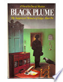 Black plume : the suppressed memoirs of Edgar Allan Poe /