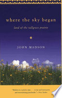 Where the sky began : land of the tallgrass prairie /