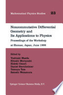 Noncommutative Differential Geometry and Its Applications to Physics : Proceedings of the Workshop at Shonan, Japan, June 1999 /