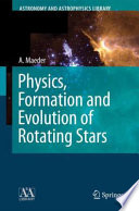 Physics, formation and evolution of rotating stars /