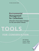Environmental management for collections : alternative conservation strategies for hot and humid climates /