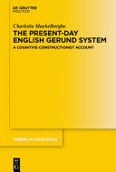 The present-day English gerund system : a cognitive-constructionist account /