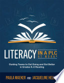 Literacy in a PLC at work : guiding teams to get going and get better in grades K-6 reading /