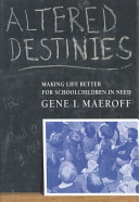 Altered destinies : making life better for schoolchildren in need /