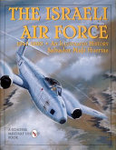 Israeli Air Force, 1947-1960 : an illustrated history /