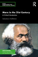 Marx in the 21st century : a critical introduction /