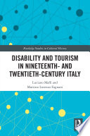 Disability and tourism in nineteenth- and twentieth-century Italy /