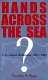 Hands across the sea? : U.S.-Japan relations, 1961-1981 /