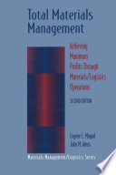 Total materials management : achieving maximum profits through materials/logistics operations /