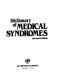 Dictionary of medical syndromes /