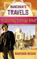 Manchán's travels : a journey through India /